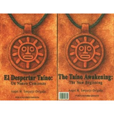 EL DESPERTAR TAINO / THE TAINO AWAKENING