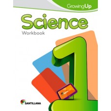 SCIENCE 1 WORKBOOK GROWING UP