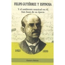 FELIPE GUTIERREZ Y ESPINOSA