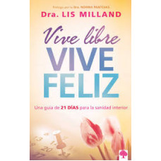 VIVE LIBRE VIVE FELIZ