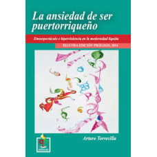 LA ANSIEDAD DE SER PUERTORRIQUENO 2DA ED