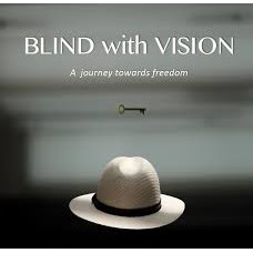 BLIND WITH VISION
