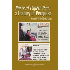 RUMS OF PUERTO RICO A HISTORY OF PROGRES