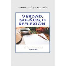 VERDAD SUENOS O REFLEXION