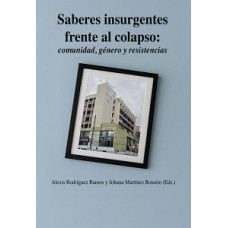 SABERES INSURGENTES FRENTE AL COLAPSO SABERES INSURGENTES FRENTE AL COLAPSO