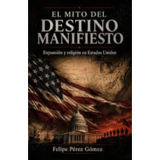 EL MITO DEL DESTINO MANIFIESTO EL MITO DEL DESTINO MANIFIESTO