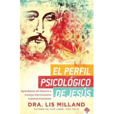 EL PERFIL PSICOLOGICO DE JESUS EL PERFIL PSICOLOGICO DE JESUS