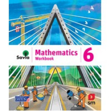 SAVIA MATHEMATICS 6 WORKBOOK