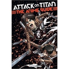 ATTACK ON TITAN THE ANIME GUIDE