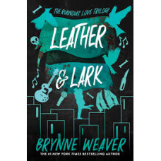 LEATHER Y LARK THE RUINOUS LOVE TRILOGY