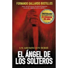 EL ANGEL DE LOS SOLTEROS UN ASESINO EN S