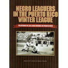 NEGRO LEAGUERS IN THE PUERTO RICO WINTER