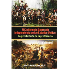 EL CARIBE EN LA GUERRA DE INDEPEND. VOL1