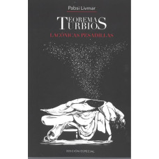 TEOREMAS TURBIOS LACONICAS PESADILLAS TEOREMAS TURBIOS LACONICAS PESADILLAS