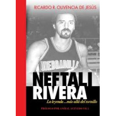 NEFTALI RIVERA LA LEYENDA MAS ALLA DEL T