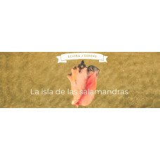 LA ISLA DE LAS SALAMANDRAS LA ISLA DE LAS SALAMANDRAS