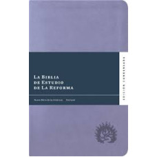 LA BIBLIA DE ESTUDIO DE LA REFORMA      