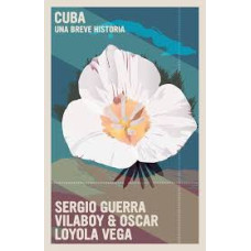 CUBA UNA BREVE HISTORIA CUBA UNA BREVE HISTORIA