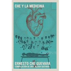 CHE Y LA MEDICINA CHE Y LA MEDICINA