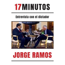 17 MINUTOS ENTREVISTA CON EL DICTADOR