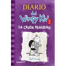 DIARIO DEL WIMPY KID 5 LA CRUDA REALIDAD DIARIO DEL WIMPY KID 5 LA CRUDA REALIDAD