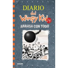 DIARIO DEL WIMPY KID 14 ARRASSA CON TODO DIARIO DEL WIMPY KID 14 ARRASSA CON TODO