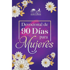 DEVOCIONAL DE 90 DIAS PARA MUJERES DEVOCIONAL DE 90 DIAS PARA MUJERES