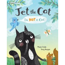JET THE CAT IS NOT A CAT JET THE CAT IS NOT A CAT