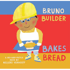 BRUNO BUILDER BAKES BREAD BRUNO BUILDER BAKES BREAD