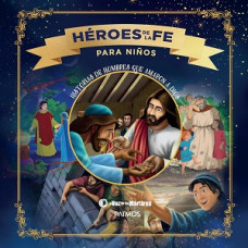 HEROES DE LA FE PARA LOS NINOS