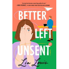 BETTER LEFT UNSENT