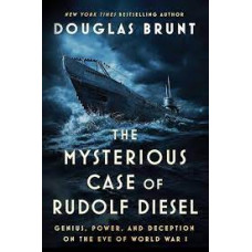 THE MYSTERIOUS CASE OF RUDOLF DIESEL