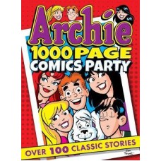 ARCHIE 1000 PAGE COMICS PARTY