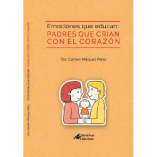 EMOCIONES QUE EDUCAN PADRES QUE CRIAN EMOCIONES QUE EDUCAN PADRES QUE CRIAN