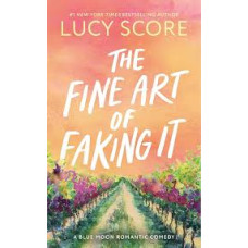 THE FINE ART OF FAKING IT THE FINE ART OF FAKING IT