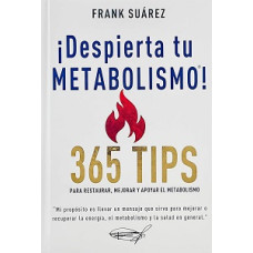 DESPIERTA TU METABOLISMO 365 TIPS DESPIERTA TU METABOLISMO 365 TIPS