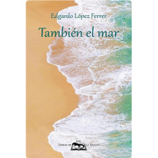TAMBIEN EL MAR
