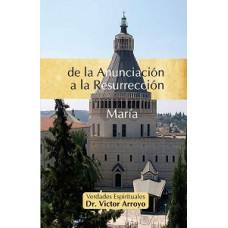 DE LA ANUNCIACION A LA RESURRECION 7 DE LA ANUNCIACION A LA RESURRECION 7