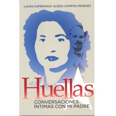 HUELLAS CONVERSACIONES INTIMAS CON MI PA