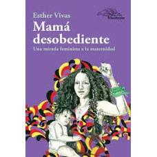 MAMA DESOBEDIENTE