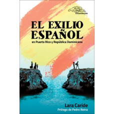 EL EXILIO ESPANOL EN PR Y REPUBLICA DOMI
