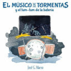 EL MUSICO DE LAS TORMENTAS Y EL TUM TUM EL MUSICO DE LAS TORMENTAS Y EL TUM TUM