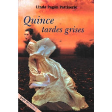 QUINCE TARDES GRISES                    