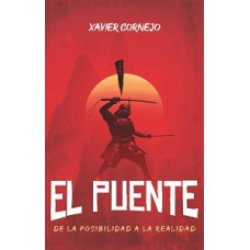 EL PUENTE DE LA POSIBILIDAD A LA REALIDA