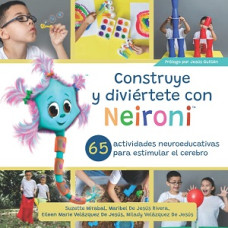 CONSTRUYE Y DIVIERTETE CON NEIRONI      