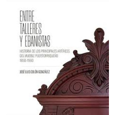 ENTRE TALLERES Y EBANISTAS