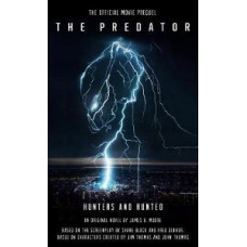 THE PREDATOR HUNTERS AND HUNTED