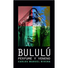 BULULU PERFUME Y VENENO