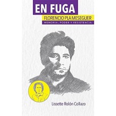 EN FUGA FLORENCIO PLA MESEGUER MEMORIA