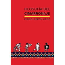FILOSOFIA DEL CIMARRONAJE